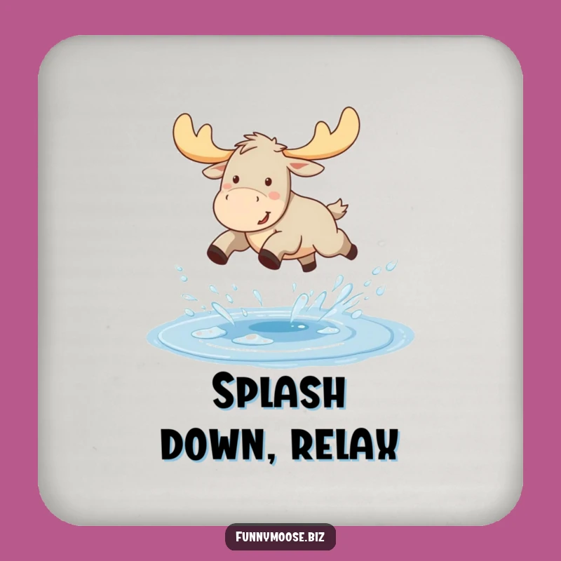 Funny Kawaii Moose Coaster - Puddle Jump Table Protector Gift