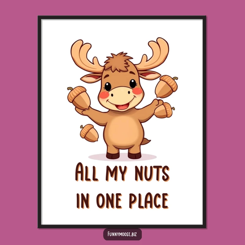 Funny Kawaii Moose Poster - Whimsical Acorn Juggling Wall Art Gift