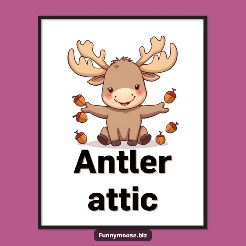 Funny Kawaii Moose Juggling Poster: Woodland Whimsy for Your Walls