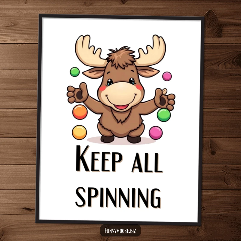 Funny Kawaii Moose Poster juggling brightly colored balls with a goofy grin, adding artistic woodland humor to any room.