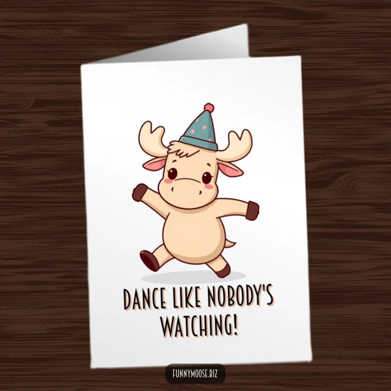 Funny Free Printable Birthday Card: Kawaii moose in a tilted hat doing a funny, wobbly dance, full of joy.