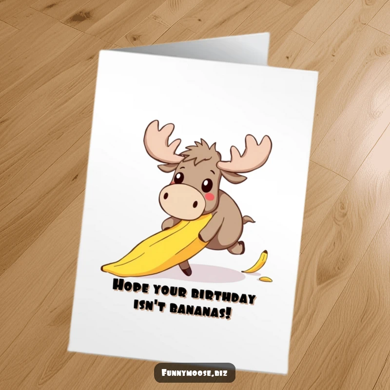 Funny Free Printable Birthday Card: Clumsy kawaii moose trips over a large banana peel, looking surprised.