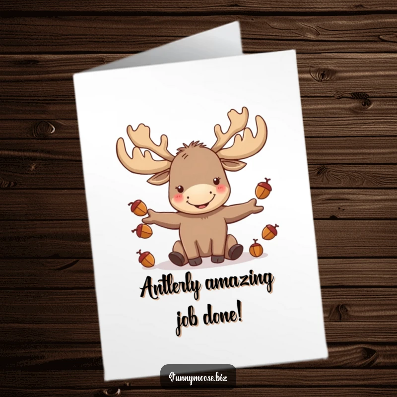 Funny Free Printable Congrats Card: A joyful kawaii moose with large antlers juggles small acorns skillfully.