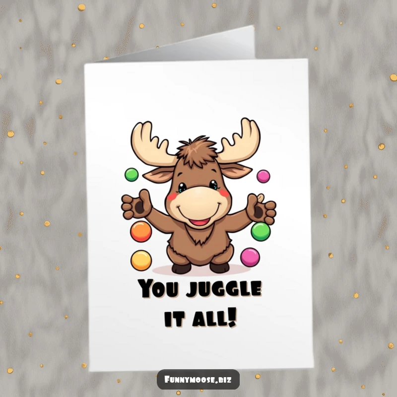 Funny Free Printable Congrats Card: A happy Kawaii moose with a goofy grin, juggling balls to celebrate achievements with flair.