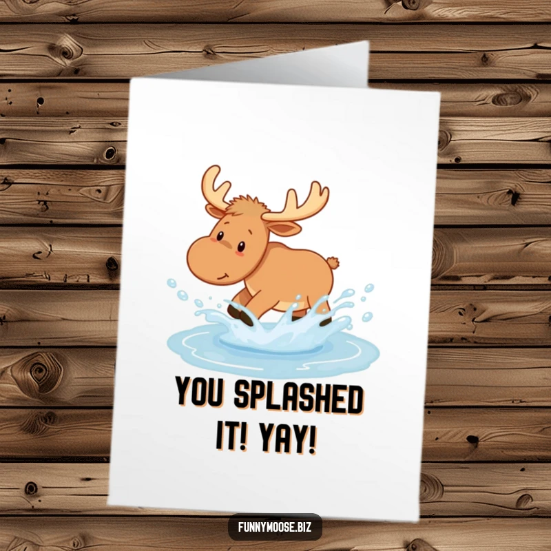 Funny Free Printable Congrats Card: A happy Kawaii moose splashing in a puddle, sending joyful water droplets and congrats.