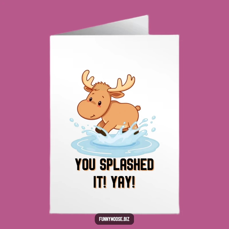 Free Printable Congrats Card: Kawaii Moose Puddle Splash - Funny Downloadable Gift