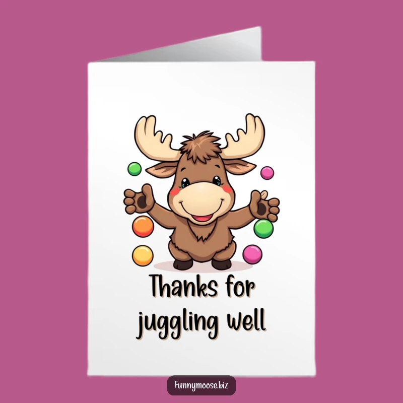 Free Printable Thank You Card: Kawaii Moose Juggling Thanks - Funny Downloadable Gift