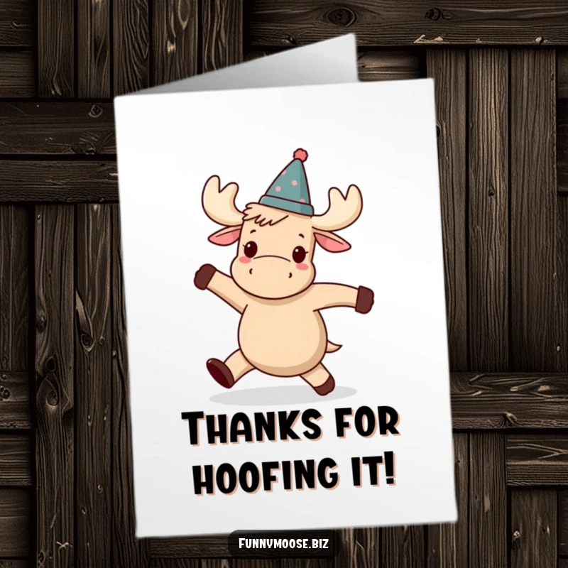 Funny Free Printable Thank You Card: A happy Kawaii moose in a tilted hat doing a goofy, wobbly dance.