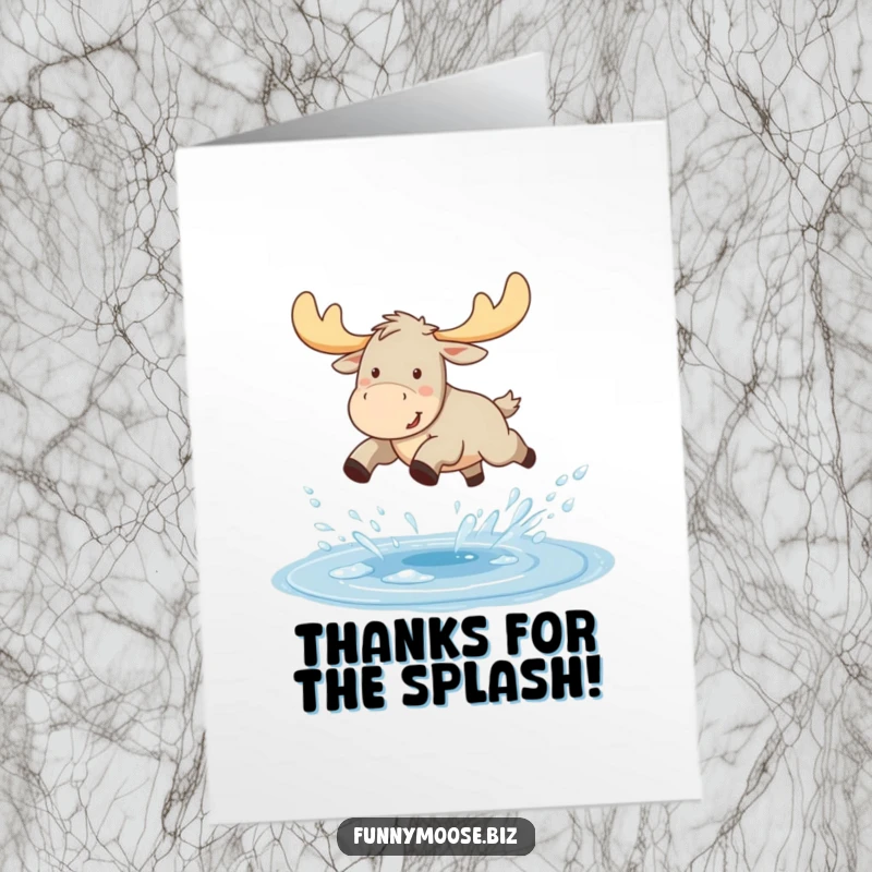 Funny Free Printable Thank You Card: A cheerful Kawaii moose joyfully leaping over a sparkling puddle, water flying.
